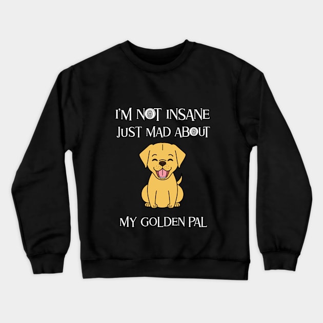 I'm not insane Crewneck Sweatshirt by Ink by Evanliy